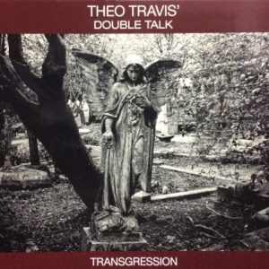TRAVIS THEO DOUBLE TALK - TRANSGRESSION