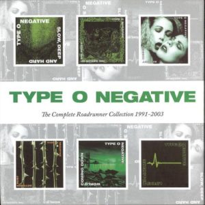 TYPE O NEGATIVE - COMPLETE ROADRUNNER COLLECTION 1991-2003