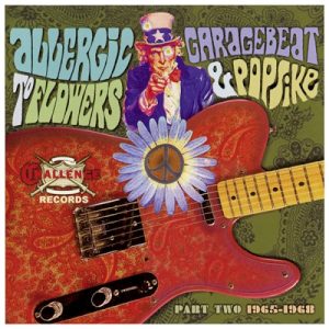 V.A. - ALLERGIC TO FLOWERS: PART TWO 1965-1968