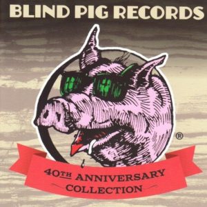 V.A. - BLIND PIG 40th annyversary collection