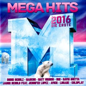 V/A - MEGAHITS: 2016 DIE ERSTE