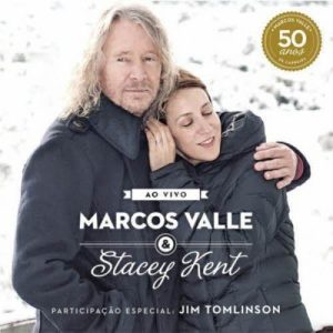 VALLE MARCUS & STACEY KENT - AO VIVO