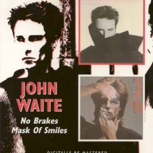 WAITE JOHN - NO BRAKES/MASK OF SMILES
