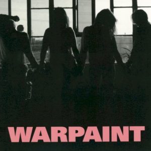 WARPAINT - HEADS UP