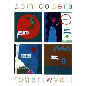 WYATT ROBERT - COMICOPERA