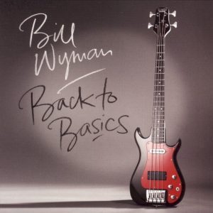 WYMAN BILL - BACK TO BASICS