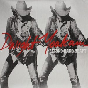 YOAKAM DWIGHT - SECOND HAND HEART