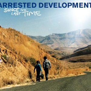 ARRESTED DEVELOPMENT - SINCE THE LAST TIME