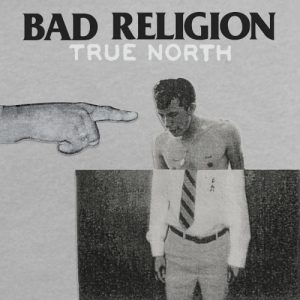 BAD RELIGION - TRUE NORTH...LP