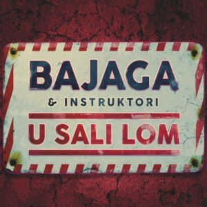 BAJAGA - U SALI  LOM