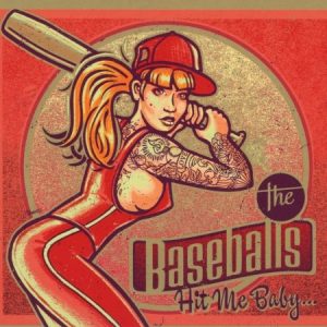 BASEBALLS - HIT ME BABY