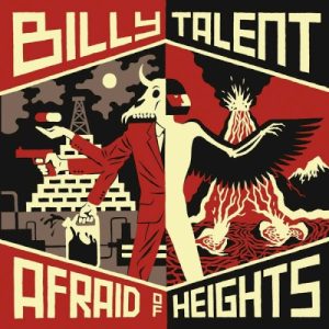 BILLY TALENT - AFRAID OF HEIGHTS...deluxe
