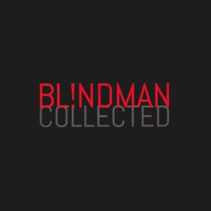 BLINDMAN - COLLECTED