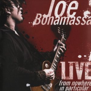 BONAMASSA JOE - LIVE FROM NOWHERE IN PARTICULAR
