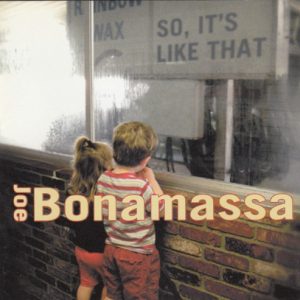 BONAMASSA JOE - SO, IT'S LIKE THAT