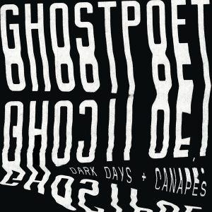 Ghostpoet, Dark Days + Canapés
