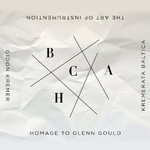 KREMER GIDON - ART OF INSTRUMENTATION: HOMAGE TO GLENN GOULD  CD