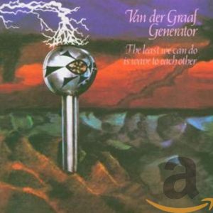 VAN DER GRAAF GENERATOR - LEAST WE CAN DO IS WAVE TO EACH OTHER RM CD