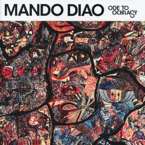 MANDO DIAO - ODE TO OCHRASY