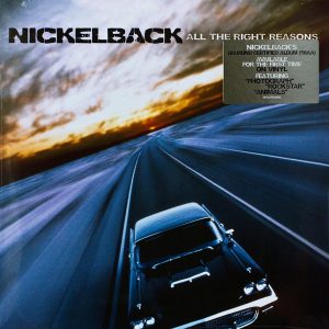 NICKELBACK - ALL THE RIGHT REASONS LP