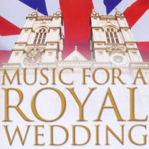 V.A. - MUSIC FOR A ROYAL WEDDING  CD
