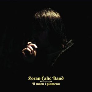 ČALIĆ ZORAN - U MORE I PLAMENU...LP