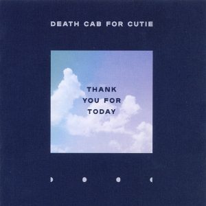 DEATH CAB FOR CUTIE - THANK YOU FOR TODAY  CD
