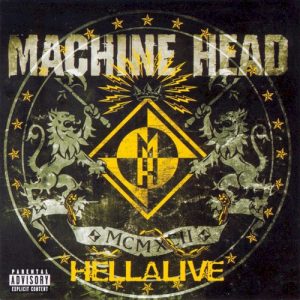 MACHINE HEAD - HELLALIVE