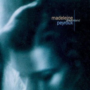 PEYROUX MADELEINE - DREAMLAND