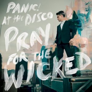 PANIC AT THE DISCO - PRAY FOR THE WICKED...LP