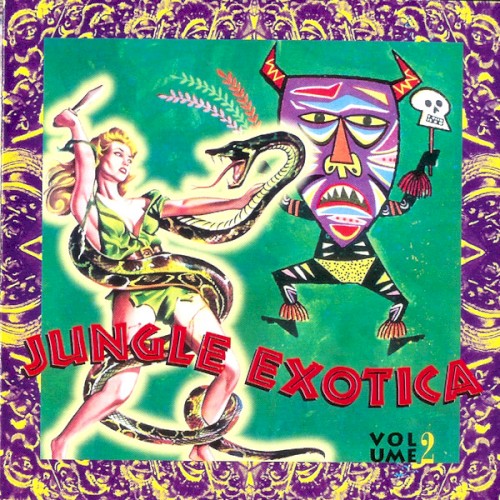 V.A. - JUNGLE EXOTICA VOL.2