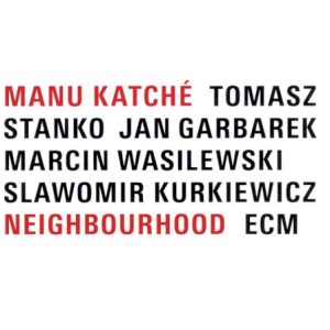 KATCHE MANU - NEIGHBOURHOOD