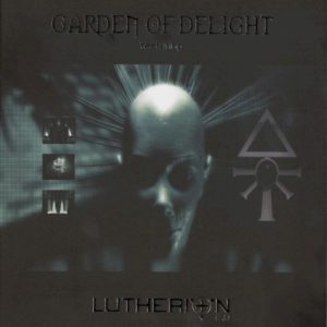 GARDEN OF DELIGHT - LUTHERION