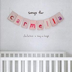 PERRI CHRISTINA - SONGS FOR CARMELLA: LULLABIES & SING-A-LONGS...CD