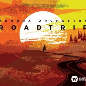AURORA ORCHESTRA - ROADTRIP
