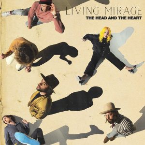 HEAD AND THE HEART - LIVING MIRAGE...CD