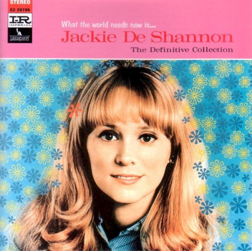 DeSHANNON JACKIE - WHAT THE WORLD NEEDS NOW IS...