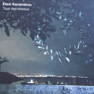 KARAINDROU ELENI - TOUS DES OISEAUX...CD