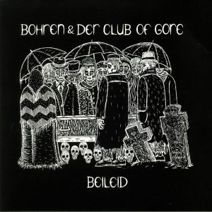BOHREN & DER CLUB OF GORE - BEILEID...LP