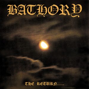 BATHORY - THE RETURN...