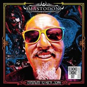 MASTODON - STAIRWAY TO NICK JOHN 10" (rsd2019) SP