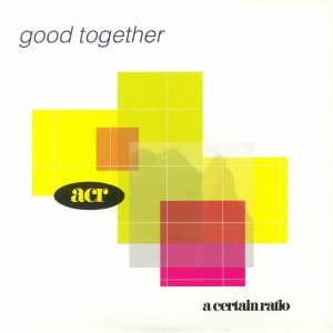 CERTAIN RATIO - GOOD TOGETHER...LP2