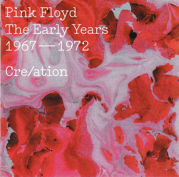 PINK FLOYD - EARLY YEARS 1967-1972 - CRE/ATION