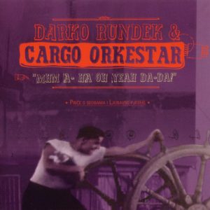 RUNDEK DARKO & CARGO ORKESTAR - MHM A-HA OH YEAH DA-DA CD