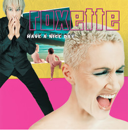 ROXETTE - HAVE A NICE DAY (180g) (Yellow Vinyl) (Limited) (2019) LP2