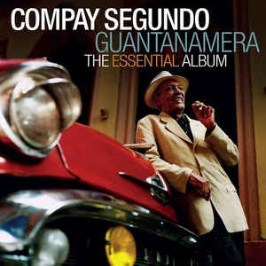 SEGUNDO COMPAY - GUANTANAMERA: ESSENTIAL ALBUM