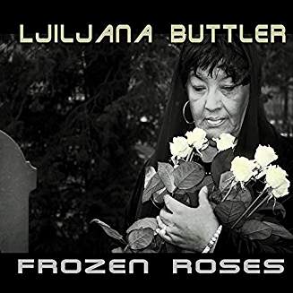 BUTTLER LJILJANA - FROZEN ROSES