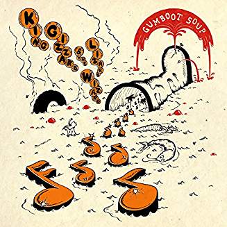 KING GIZZARD & LIZARD WIZARD - GUMBOOT SOUP