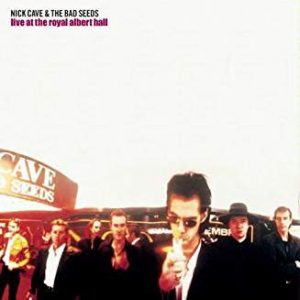 CAVE NICK - LIVE AT THE ROYAL ALBERT HALL