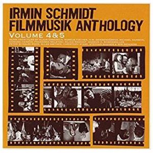 SCHMIDT IRMIN - FILMMUSIK ANTHOLOGY: VOL.4 & 5